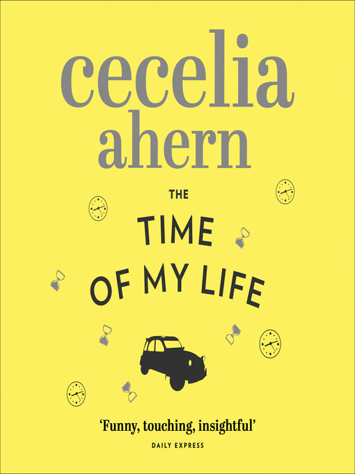 Title details for The Time of My Life by Cecelia Ahern - Available